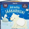 Oppi&ilo Älä kutita jääkarhua ääni- ja koskettelukirja